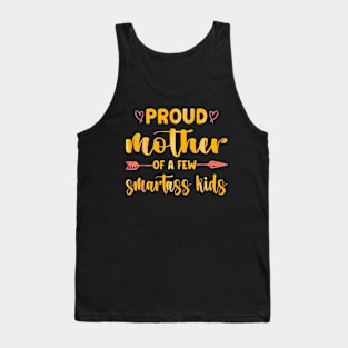 Proud mother of a few smartless kids Tank Top